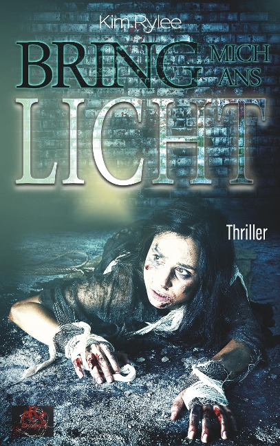 Bring mich ans Licht - Kim Rylee