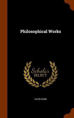 Philosophical Works - David Hume