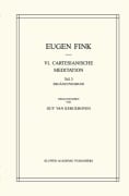 Cover-Bild zum Titel 'VI. Cartesianische Meditation' von 'S. Fink, J. Holl, H. Ebeling, G. van Kerckhoven'