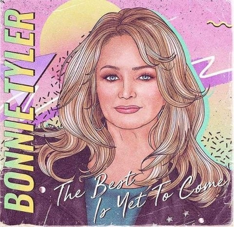 The Best Is Yet To Come - Bonnie Tyler