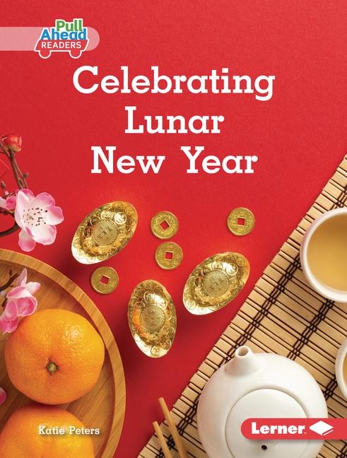 Celebrating Lunar New Year - Katie Peters