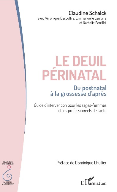 Le deuil perinatal - Schalck Claudine Schalck