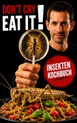 Cover-Bild zum Titel 'Don't Cry. Eat It!' von 'Dennis Besseler'