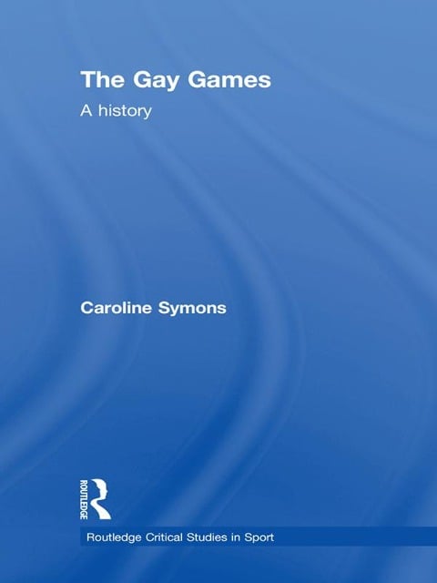 The Gay Games - Caroline Symons
