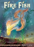 Fire Fish: The Invisible Tails Series: The Invisible Tails Series - Davy Liu