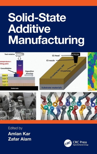 Solid State Additive Manufacturing - 