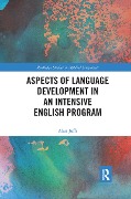 Aspects of Language Development in an Intensive English Program - Alan Juffs