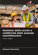 Cover-Bild zum Titel 'Gestione delle scorte e redditività delle aziende manifatturiere' von 'Adeyemi Daramola'
