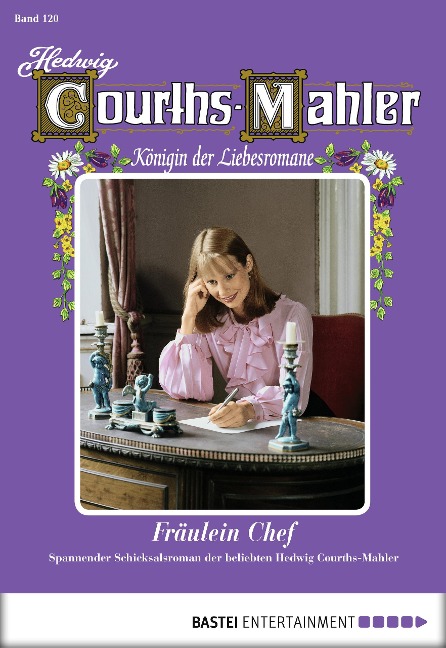 Hedwig Courths-Mahler - Folge 120 - Hedwig Courths-Mahler