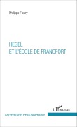 Cover-Bild zum Titel 'Hegel et l'École de Francfort' von 'Philippe Fleury'