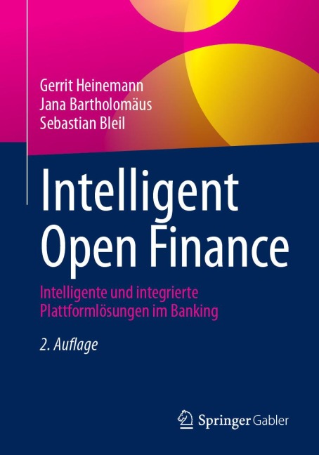 Intelligent Open Finance - Gerrit Heinemann, Jana Bartholomäus, Sebastian Bleil