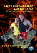 Cover-Bild zum Titel 'Licht und Schatten auf Mallorca' von 'Andreas Robens, Caro Robens, Andreas Reinhardt'