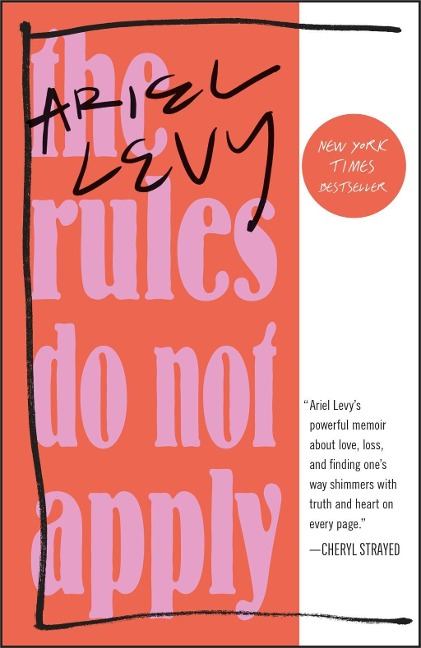 The Rules Do Not Apply - Ariel Levy