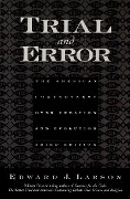 Cover-Bild zum Titel 'Trial and Error' von 'Edward J. Larson'