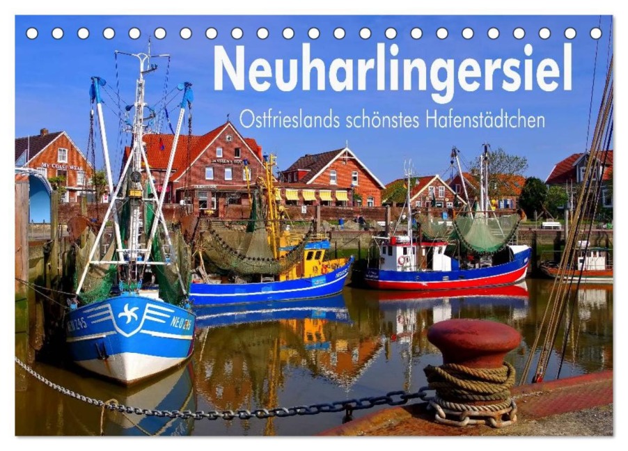 Neuharlingersiel - Ostfrieslands schönstes Hafenstädtchen (Tischkalender 2025 DIN A5 quer), CALVENDO Monatskalender - LianeM LianeM