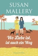 Wo Liebe ist, ist auch ein Weg - Susan Mallery