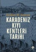 Cover-Bild zum Titel 'Karadeniz Kiyi Kentleri Tarihi' von 'Feridun M. Emecen'