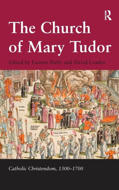The Church of Mary Tudor - Eamon Duffy