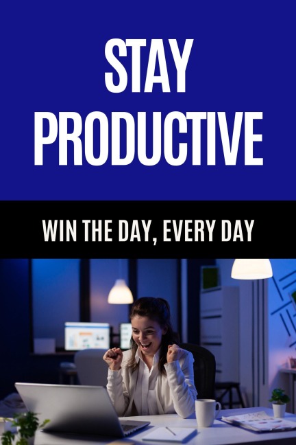 Stay Productive - Win the Day, Every Day - Hema