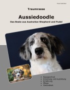 Cover-Bild zum Titel 'Traumrasse Aussiedoodle' von 'Franz Schlichter'