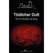 Cover-Bild zum Titel 'Tod im Schatten der Burg - Tödlicher Duft' von 'Jule Heck'
