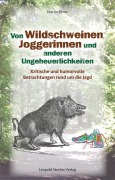 Cover-Bild zum Titel 'Von Wildschweinen, Joggerinnen und anderen Ungeheuerlichkeiten' von 'Martin Ebner'