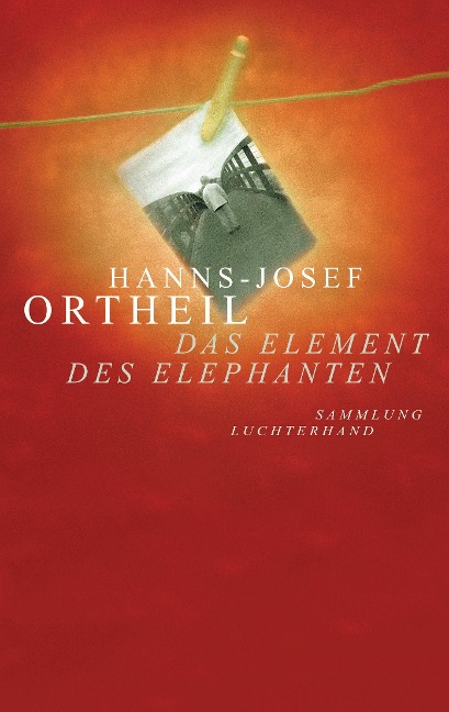 Das Element des Elephanten - Hanns-Josef Ortheil