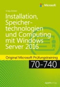 Cover-Bild zum Titel 'Installation, Speichertechnologien und Computing mit Windows Server 2016' von 'Craig Zacker'