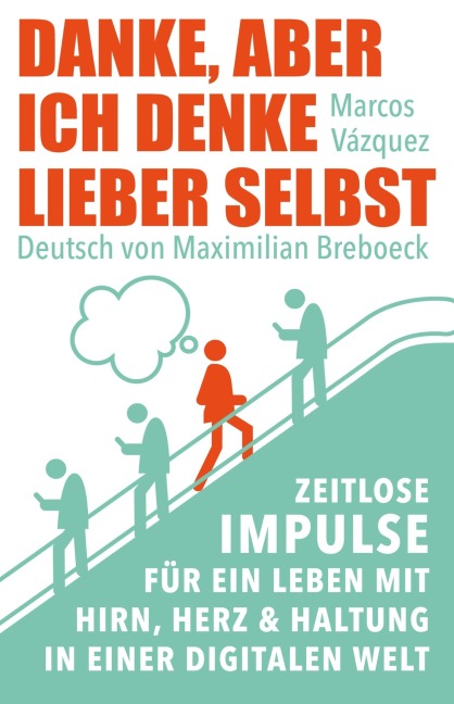 Danke, aber ich denke lieber selbst - Marcos Vázzquez, Maximilian Breboeck