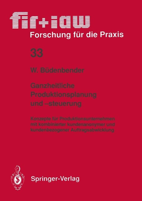 Ganzheitliche Produktionsplanung und -steuerung - Winfried Büdenbender