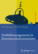 Cover-Bild zum Titel 'Notfallmanagement in Kommunikationsnetzen' von 'Wolfgang W. Osterhage'
