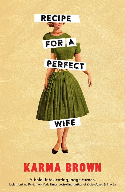 Recipe for a Perfect Wife - Karma Brown