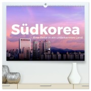Cover-Bild zum Titel 'Südkorea - Eine Reise in ein unbekanntes Land. (hochwertiger Premium Wandkalender 2026 DIN A2 quer), Kunstdruck in Hochglanz' von 'M. Scott'