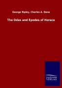 Cover-Bild zum Titel 'The Odes and Epodes of Horace' von 'George Dana Ripley'