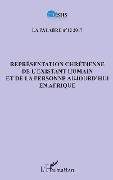 Cover-Bild zum Titel 'Représentation chrétienne de l'existant humain et de la personne aujourd'hui en Afrique' von 'Ake'