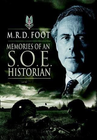 Memories of an SOE Historian - M. R. D. Foot