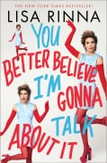 Cover-Bild zum Titel 'You Better Believe I'm Gonna Talk About It' von 'Lisa Rinna'