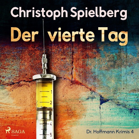 Der vierte Tag (Dr. Hoffmann Krimis 4) - Christoph Spielberg