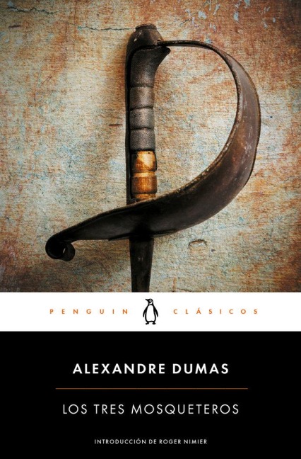 Los Tres Mosqueteros / The Three Musketeers - Alexandre Dumas