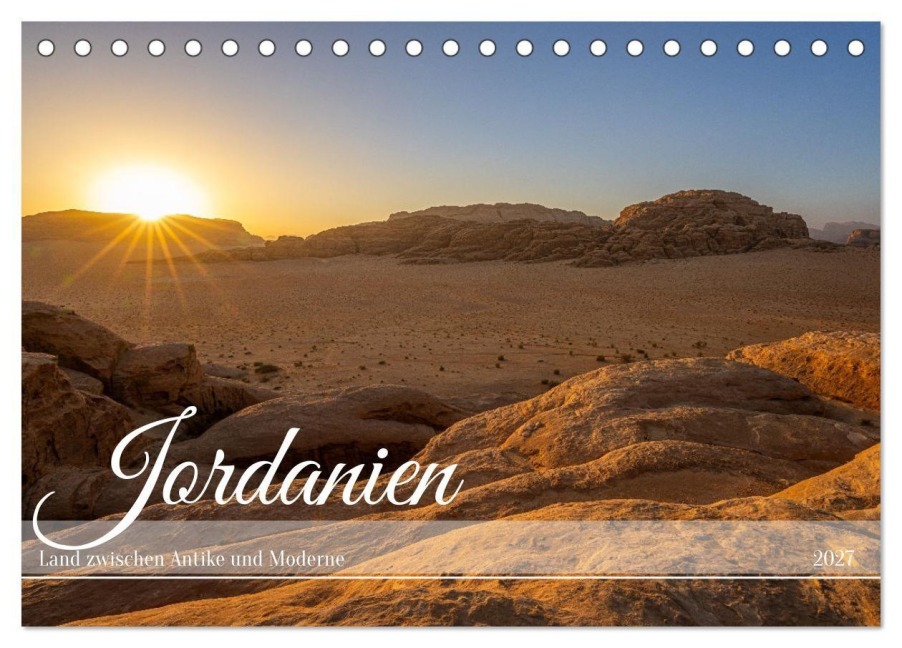 Jordanien - Land zwischen Antike und Moderne (Tischkalender 2027 DIN A5 quer), CALVENDO Monatskalender - Felix Berthelmann