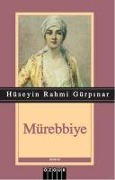 Cover-Bild zum Titel 'Mürebbiye' von 'Hüseyin Rahmi Gürpinar'