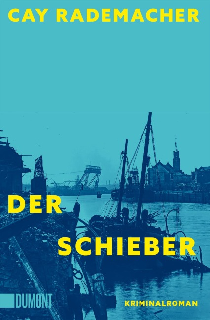 Der Schieber - Cay Rademacher