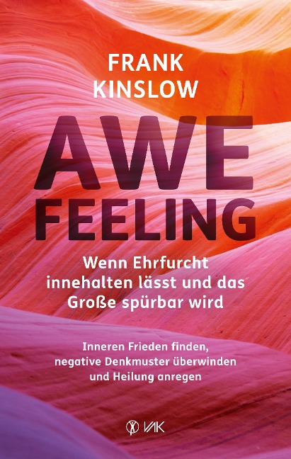 Awefeeling - Wenn Ehrfurcht innehalten lässt und das Große spürbar wird - Frank Kinslow