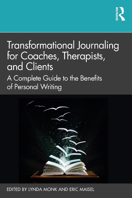Transformational Journaling for Coaches, Therapists, and Clients - 