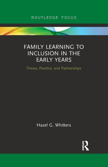 Family Learning to Inclusion in the Early Years - Hazel Whitters