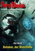 Cover-Bild zum Titel 'Perry Rhodan 3322: Botabar, der Wahrhafte' von 'Kai Hirdt'