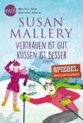 Cover-Bild zum Titel 'Vertrauen ist gut, küssen ist besser' von 'Susan Mallery'