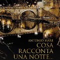 Cover-Bild zum Titel 'Cosa racconta una notte' von 'Antonio Mare'