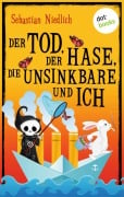 Cover-Bild zum Titel 'Der Tod, der Hase, die Unsinkbare und ich' von 'Sebastian Niedlich'