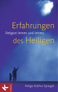 Cover-Bild zum Titel 'Erfahrungen des Heiligen' von 'Helga Kohler-Spiegel'